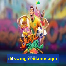 d4swing reclame aqui